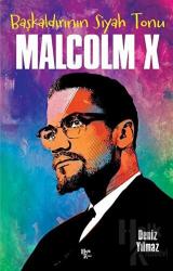 Başkaldırının Siyah Tonu Malcolm X