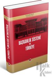 Başkanlık Sistemi ve Türkiye (Ciltli)