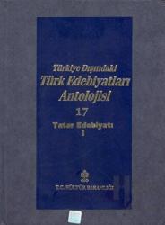 Başlangıcından Günümüze Kadar Türkiye Dışındaki Türk Edebiyatı Antolojisi (Nesir - Nazım) Cilt: 17 - Tatar Edebiyatı 1. Cilt (Ciltli)