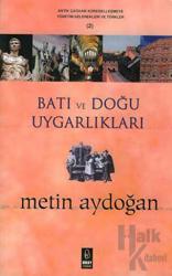 Batı ve Doğu Uygarlıkları Antik Çağdan Küreselleşmeye ve Yönetim Gelenekleri ve Türkler 2