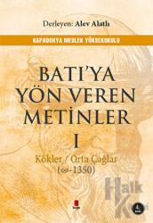 Batı’ya Yön Veren Metinler 1 Kökler - Orta Çağlar (∞ - 1350)