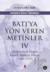 Batı’ya Yön Veren Metinler 4 Moderniteye Doğru Kaotik Modern Dünya
(1970-1800)