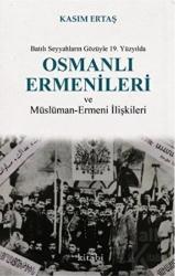 Batılı Seyyahların Gözüyle 19. Yüzyılda Osmanlı Ermenileri ve Müslüman - Ermeni İlişkileri
