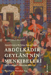 Behcetü'l Esrar'ın İlk Türkçe Manzum Tercümesi: Abdülkadir Geylanî'nin Menkıbeleri