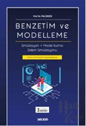 Benzetim ve Modelleme Simülasyon – Model Kurma – Sistem Simülasyonu
