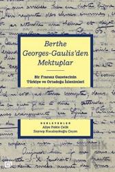 Berthe Georges-Gaulis'den Mektuplar