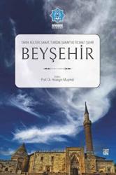 Beyşehir Tarih,Kültür,Sanat,Turizm,Sanayi ve Ticaret Şehri