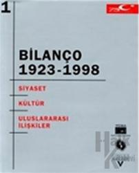 Bilanço 1923-1998 "Türkiye Cumhuriyeti’nin 75 Yılına Toplu Bakış" Uluslararası Kongresi Cilt 1: Siyaset - Kültür - Uluslararası İlişkiler