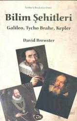 Bilim Şehitleri Galileo Tycho Brahe Kepler