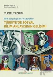 Bilim Sosyolojisinin İlk Kaynakları Türkiye’de Sosyal Bilim Anlayışının Gelişimi