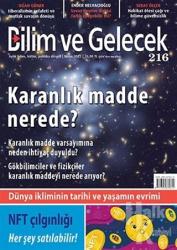 Bilim ve Gelecek Dergisi Sayı: 216 Nisan 2022
