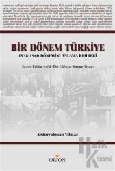 Bir Dönem Türkiye 1938-1960 Dönemini Anlama Rehberi