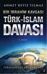 Bir İbrahim Kavgası: Türk-İslam Davası