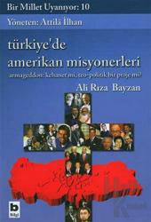 Bir Millet Uyanıyor: 10 - Türkiye'de Amerikan Misyonerleri