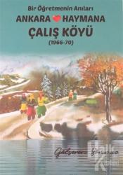 Bir Öğretmenin Anıları Ankara Haymana Çalış Köyü (1966-1970)