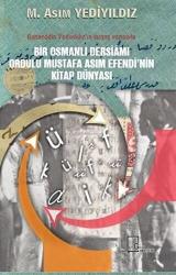 Bir Osmanlı Dersiamı Ordulu Mustafa Asım Efendi’nin Kitap Dünyası