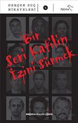 Bir Seri Katilin İzini Sürmek Gerçek Suç Hikayeleri-4