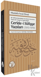 Bir Sufinin Kaleminden Son Dönem Osmanlının, Tasavvufi, Sosyal ve Siyasi Hayatı Ceride-i Sufiyye Yazıları (1913-1919)