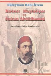 Birinci Meşrutiyet ve Sultan Abdülhamid Midhat Paşa-Abdülhamid Kavgasının İçyüzü