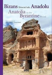 Bizans Dönemi’nde Anadolu / Anatolia In The Byzantıne Period (Ciltli)