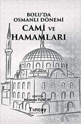 Bolu'da Osmanlı Dönemi Cami ve Hamamları (Ciltli)