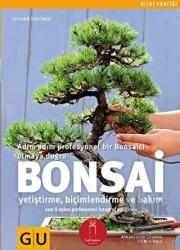 Bonsai Adım Adım Profesyonel Bir Bonsaici Olmaya Doğru-Yetiştirme Biçimlendirme ve Bakım