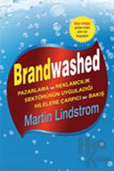 Brandwashed (Ciltli) Pazarlama ve Reklamcılık Sektörünün Uyguladığı Hilelere Çarpıcı Bir Bakış