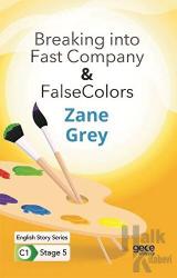 Breaking into Fast Company - False Colors - İngilizce Hikayeler C1 Stage 5