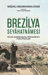 Brezilya Seyahatnamesi Rio De Janeiro, Bahia, Pernambuco, Müslümanları