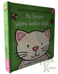 Bu Benim Yavru Kedim Değil… (Ciltli) Kulakları fazla yumuşak