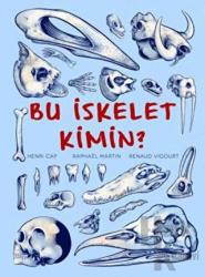 Bu İskelet Kimin?