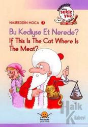 Bu Kediyse Et Nerede? - If This is The Cat, Where is The Meat? Nasreddin Hoca 7