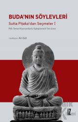 Buda’nın Söylevleri - Sutta Piṭaka’dan Seçmeler I