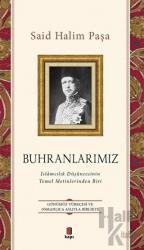 Buhranlarımız İslamcılık Düşüncesinin Temel Metinlerinden Biri