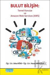 Bulut Bilişim - Temel Konular ve Amazon Web Services AWS