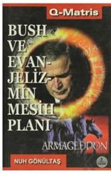 Bush ve Evanjelizmin Mesih Planı Armageddon