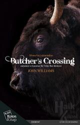 Butcher's Crossing Zamansız ve Kusursuz Bir Vahşi Batı Hikayesi