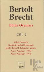 Bütün Oyunları Cilt 2: Bertolt Brecht (Ciltli)