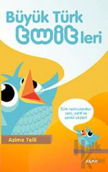 Büyük Türk Twitleri Türk Twitırcılardan Zeki , Zarif ve Zevkli Sözler !