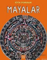 Büyük Uygarlıklar - Mayalar