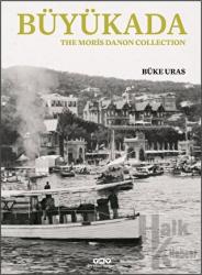 Büyükada - The Moris Danon Collection