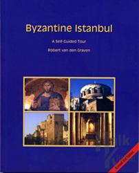 Byzantine Istanbul A Self - Guided Tour, Fotoğraflı