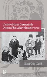 Cadaloz Mizah Gazetesinde Osmanlı’dan Algı ve İmgeler (1911)