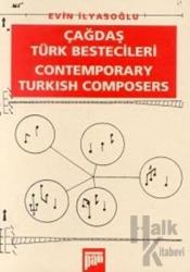 Çağdaş Türk Bestecileri Contemporary Turkish Composers
