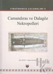 Camandıras ve Dalagöz Nekropolleri - Stratonikeia Çalışmaları 6 (Ciltli)