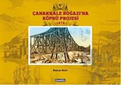 Çanakkale Boğazına Köprü Projesi - 1879 (Ciltli)