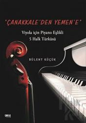 Çanakkale'den Yemen'e Viyola için Piyano Eşlikli 5 Halk Türküsü