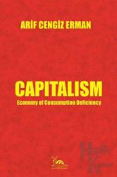 Capitalism - Economy of Consumption Deficiency