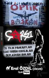 Çarşı 35 Yılın Pankartları Eski Tribün Kavgaları Deplasman Anıları