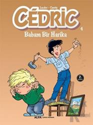 Cedric 4 - Babam Bir Harika Babam Bir Harika